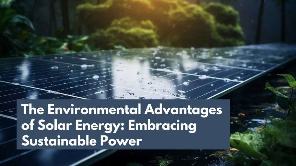 Environmental Advantages of Solar Energy