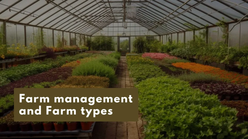 picture depicts the scene of farm management and farm types